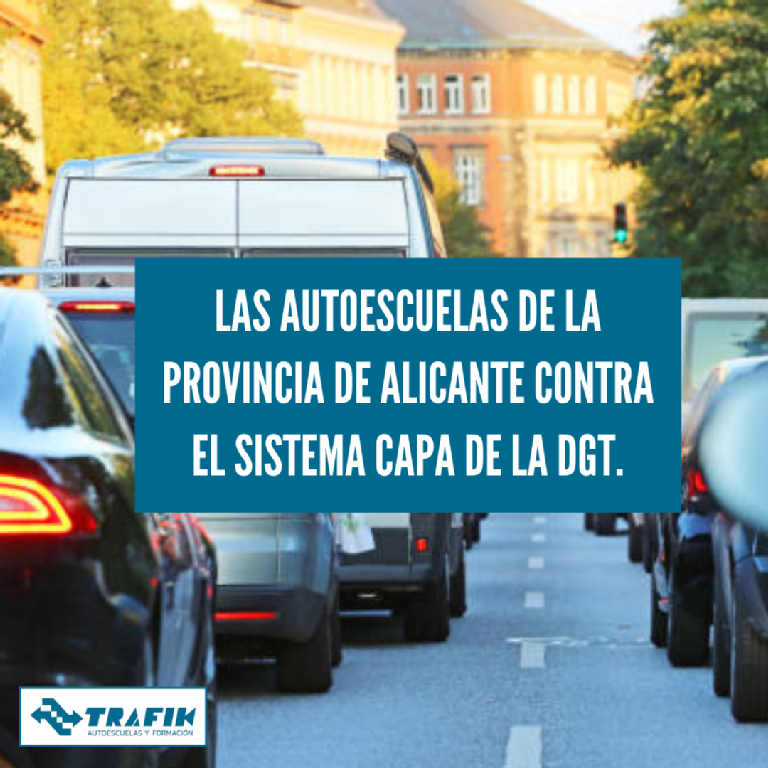 LAS AUTOESCUELAS DE LA PROVINCIA DE ALICANTE CONTRA EL SISTEMA CAPA DE LA DGT.