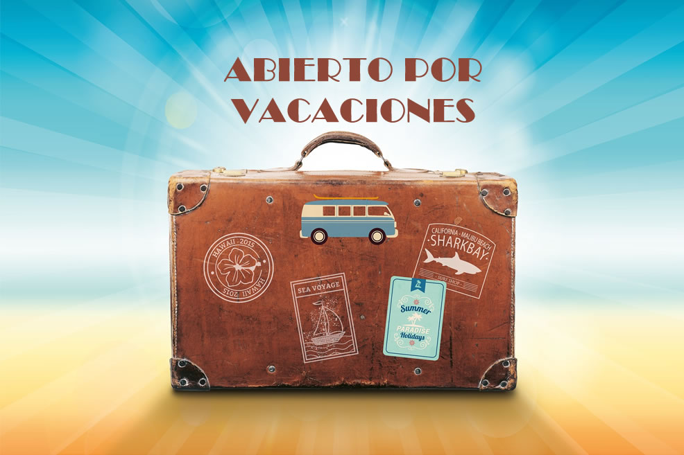 ¡¡ABIERTO POR VACACIONES!!