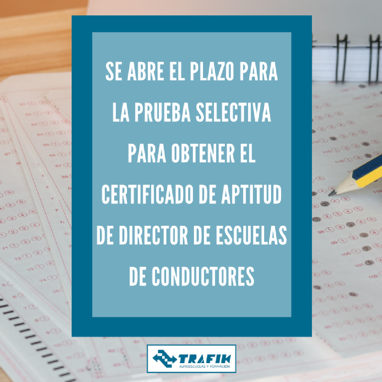 CONVOCATORIA PARA LA PRUEBA SELECTIVA PARA OBTENER EL CERTIFICADO DE APTITUD DE DIRECTOR DE ESCUELAS DE CONDUCTORES